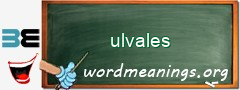 WordMeaning blackboard for ulvales